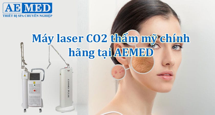 may-laser-co2-tham-my-chinh-hang-tai-aemed