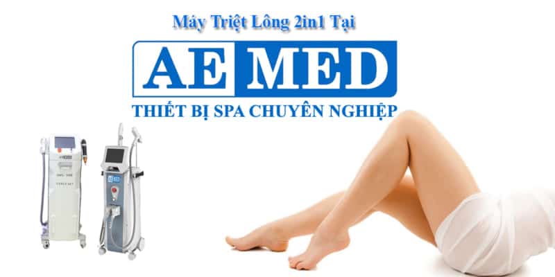 Máy triệt lông 2 in 1 tại AEMED 3