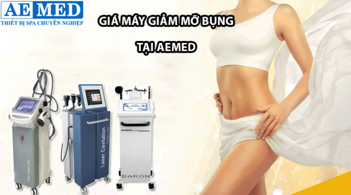 GIÁ MÁY GIẢM MỠ BỤNG TẠI AEMED 4