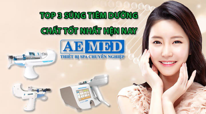 TOP 3 SÚNG TIÊM DƯỠNG CHẤT TỐT NHẤT HIỆN NAY 2