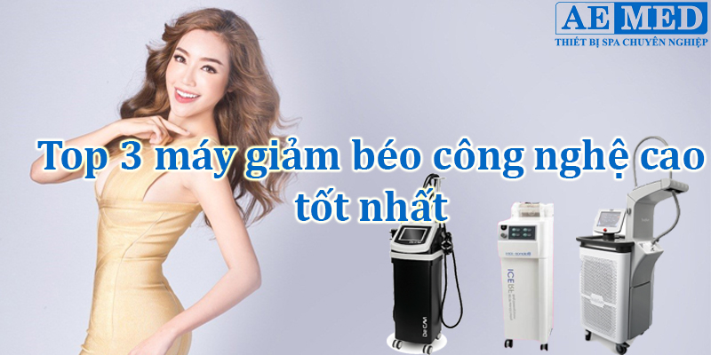 top-3-may-giam-beo-cong-nghe-cao-tot-nhat