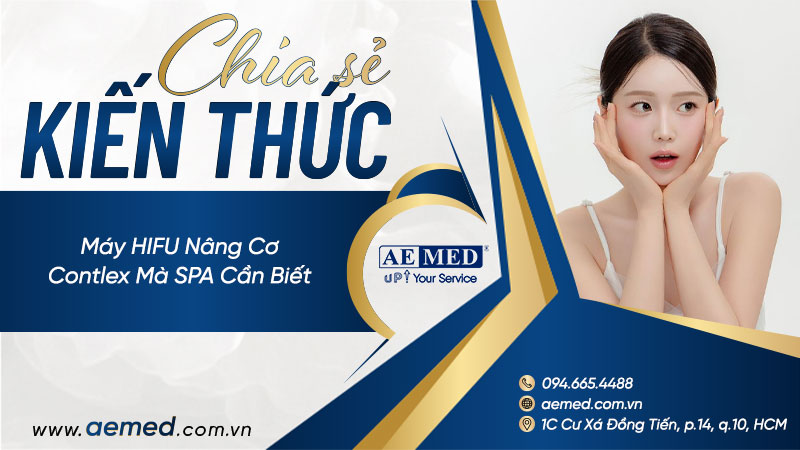 Máy HIFU nâng cơ Contlex mà SPA cần biết 1 Máy HIFU nâng cơ Contlex mà SPA cần biết 1