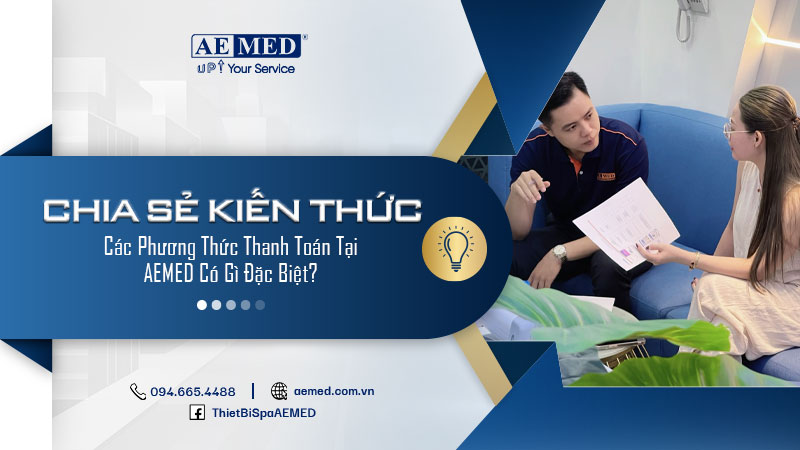 Các phương thức thanh toán tại AEMED có gì đặc biệt ? 1