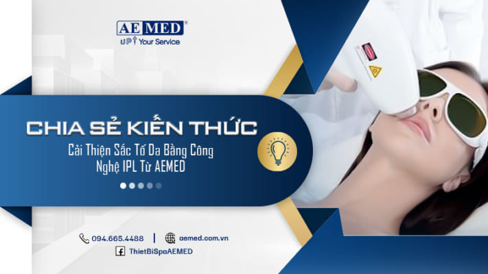 Cải-thiện-sắc-tố-da-bằng-công-nghệ-IPL-từ-AEMED