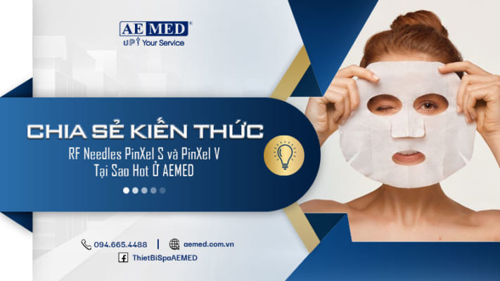 RF-Needles-PinXel-S-và-PinXel-V-tại-sao-hot-ở-AEMED