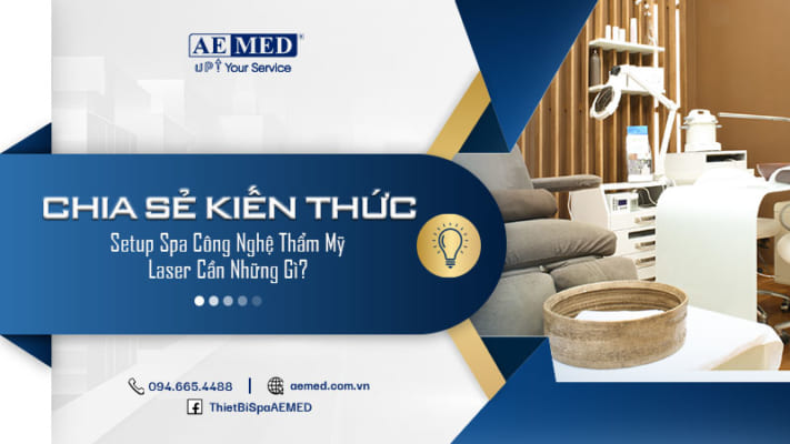 Setup-Spa-công-nghệ-thẩm-mỹ-laser-cần-những-gì-