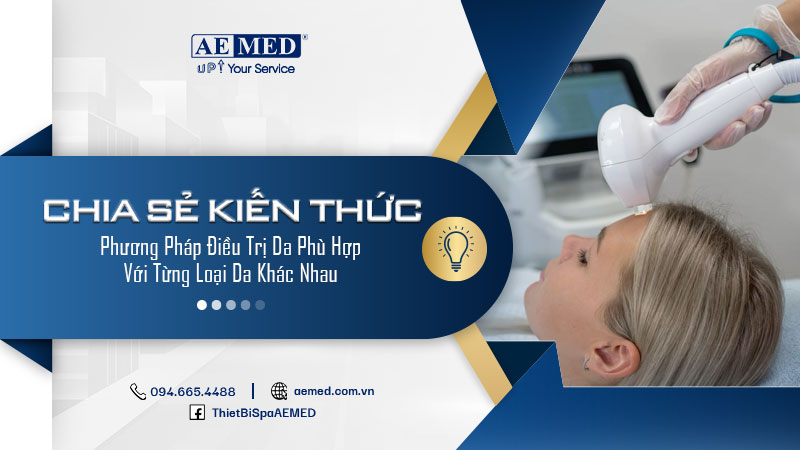 Phương pháp điều trị da phù hợp với từng loại da khác nhau 1