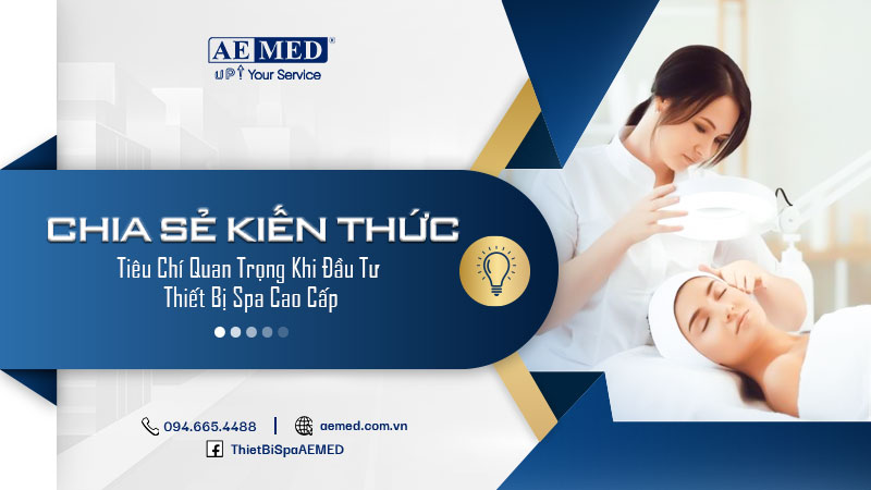 Tiêu chí quan trọng khi đầu tư thiết bị spa cao cấp 1