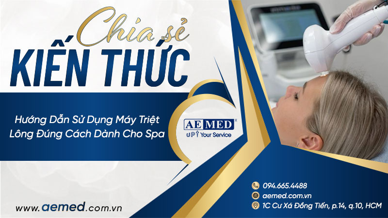 Hướng dân sử dụng máy triệt lông đúng cách dành cho Spa 1