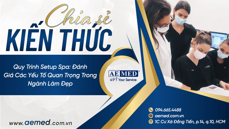 Quy Trình Setup Spa: Đánh Giá Các Yếu Tố Quan Trọng Trong Ngành Làm Đẹp 1