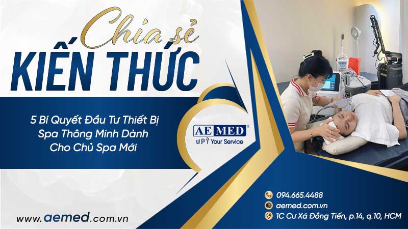 5 bí quyết đầu tư thiết bị spa thông minh dành cho chủ spa mới 1 5 bí quyết đầu tư thiết bị spa thông minh dành cho chủ spa mới 1