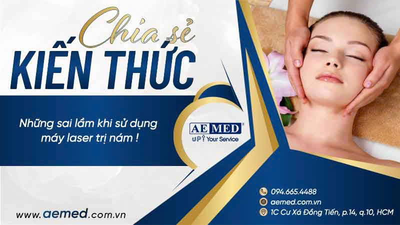 Những sai lầm khi sử dụng máy laser trị nám 1 Những sai lầm khi sử dụng máy laser trị nám 1