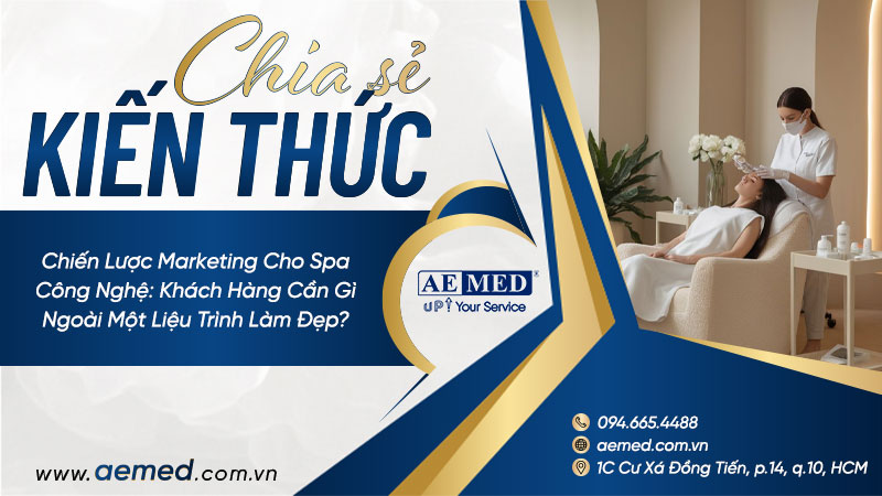 Chiến lược marketing cho spa công nghệ: Khách hàng cần gì ngoài một liệu trình làm đẹp? 1 Chiến lược marketing cho spa công nghệ: Khách hàng cần gì ngoài một liệu trình làm đẹp? 1