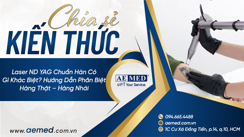 Laser ND YAG chuẩn Hàn có gì khác biệt? Hướng dẫn phân biệt hàng thật – hàng nhái 1