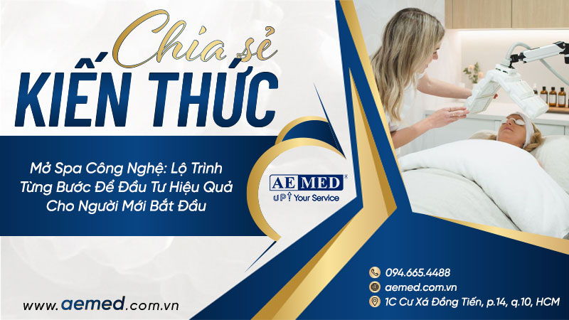 Mở spa công nghệ: Lộ trình từng bước để đầu tư hiệu quả cho người mới bắt đầu 1 Mở spa công nghệ: Lộ trình từng bước để đầu tư hiệu quả cho người mới bắt đầu 1