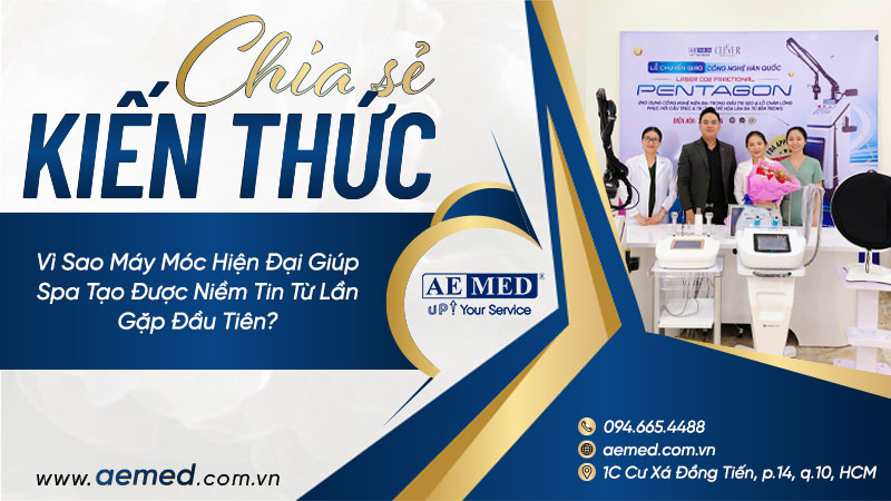 Vì sao máy móc hiện đại giúp spa tạo được niềm tin từ lần gặp đầu tiên? 1 Vì sao máy móc hiện đại giúp spa tạo được niềm tin từ lần gặp đầu tiên? 1