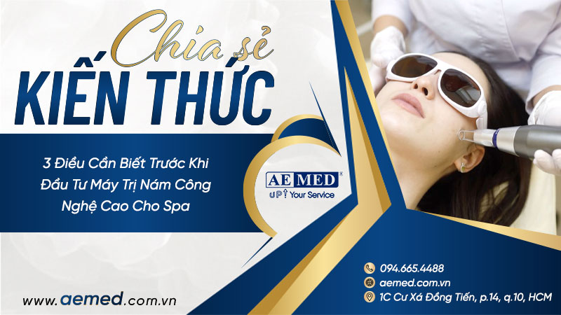 3 điều cần biết trước khi đầu tư máy trị nám công nghệ cao cho spa 1