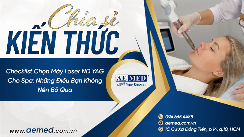 Checklist chọn máy Laser ND YAG cho spa: Những điều bạn không nên bỏ qua 1 Checklist chọn máy Laser ND YAG cho spa: Những điều bạn không nên bỏ qua 1