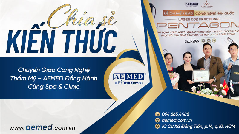 Chuyển giao công nghệ thẩm mỹ – AEMED đồng hành cùng spa & clinic 1