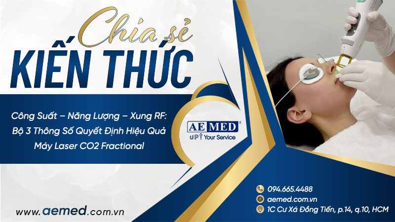 Công suất – Năng lượng – Xung RF: Bộ 3 thông số quyết định hiệu quả máy Laser CO2 Fractional 1 Công suất – Năng lượng – Xung RF: Bộ 3 thông số quyết định hiệu quả máy Laser CO2 Fractional 1