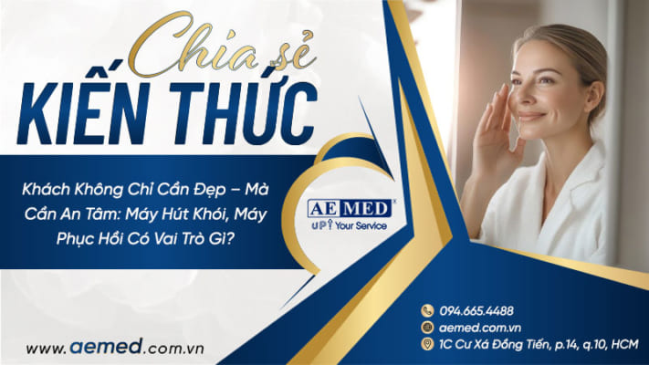 Khách-không-chỉ-cần-đẹp-–-mà-cần-an-tâm--Máy-hút-khói,-máy-phục-hồi-có-vai-trò-gì-