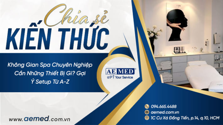 khong-gian-spa-chuyen-nghiep-can-nhung-thiet-bi-gi?-goi-y-setup-tu-a-z