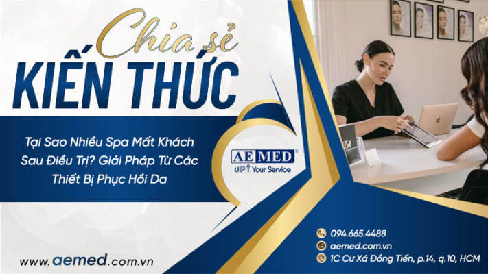 Tại-Sao-Nhiều-Spa-Mất-Khách-Sau-Điều-Trị--Giải-Pháp-Từ-Các-Thiết-Bị-Phục-Hồi-Da