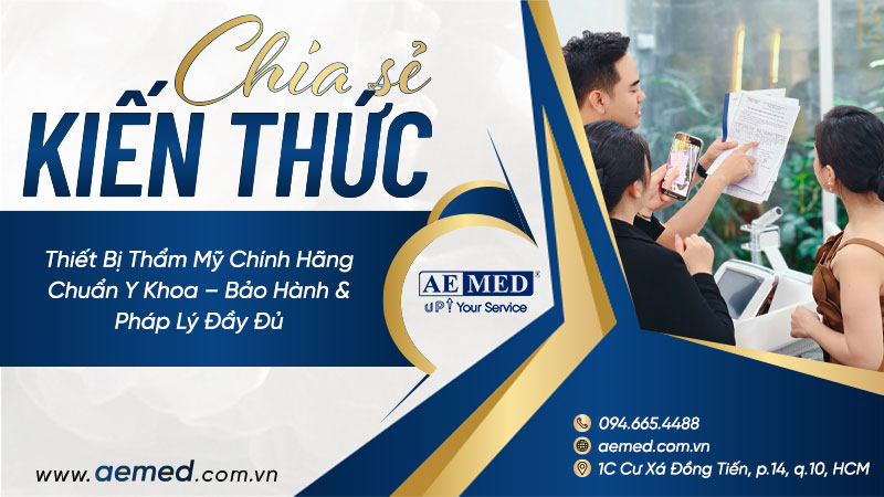Thiết bị thẩm mỹ chính hãng chuẩn y khoa – bảo hành & pháp lý đầy đủ 1 Thiết bị thẩm mỹ chính hãng chuẩn y khoa – bảo hành & pháp lý đầy đủ 1