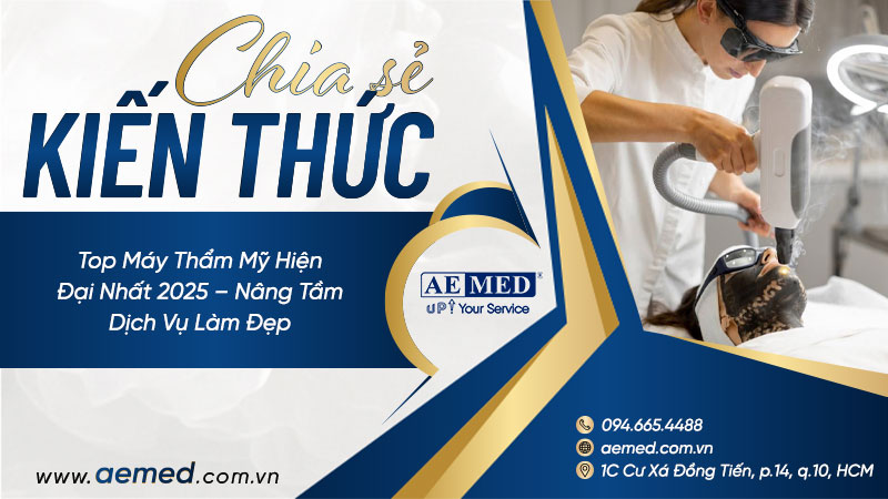 Top máy thẩm mỹ hiện đại nhất 2025 – nâng tầm dịch vụ làm đẹp 1 Top máy thẩm mỹ hiện đại nhất 2025 – nâng tầm dịch vụ làm đẹp 1