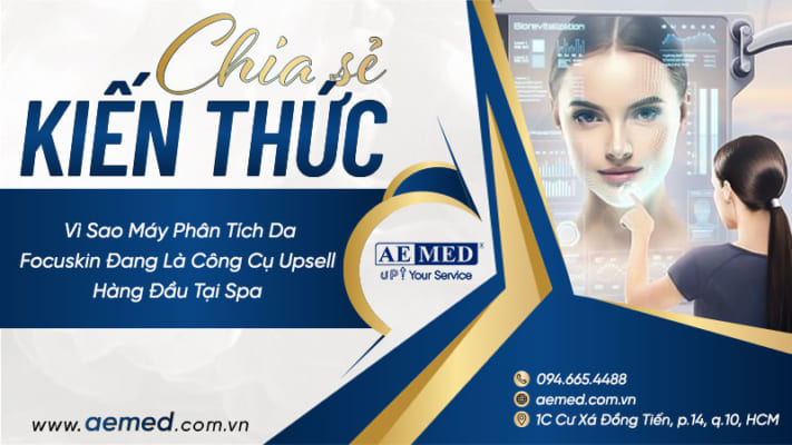 _Vì-sao-máy-phân-tích-da-Focuskin-đang-là-công-cụ-upsell-hàng-đầu-tại-spa