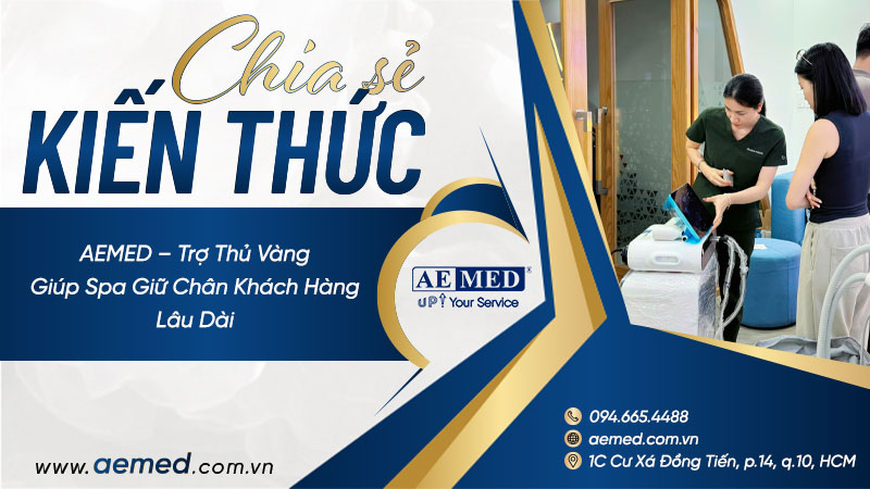 AEMED – Trợ thủ vàng giúp spa giữ chân khách hàng lâu dài 1