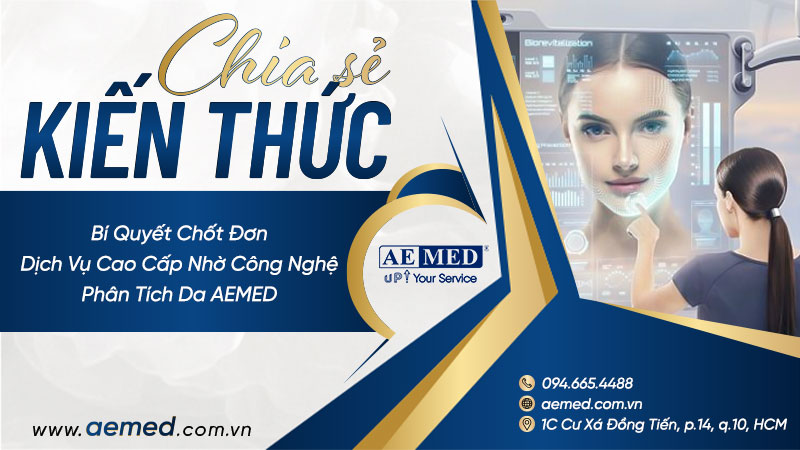 Bí quyết chốt đơn dịch vụ cao cấp nhờ công nghệ phân tích da AEMED 1