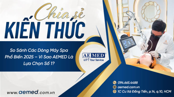 So-sánh-các-dòng-máy-spa-phổ-biến-2025-–-Vì-sao-AEMED-là-lựa-chọn-số-1-