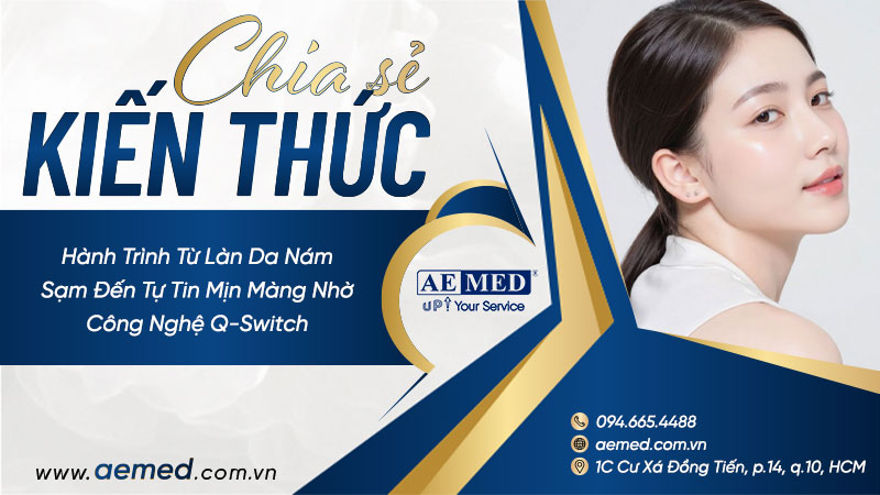 Hành trình từ làn da nám sạm đến tự tin mịn màng nhờ công nghệ Q-Switch 1