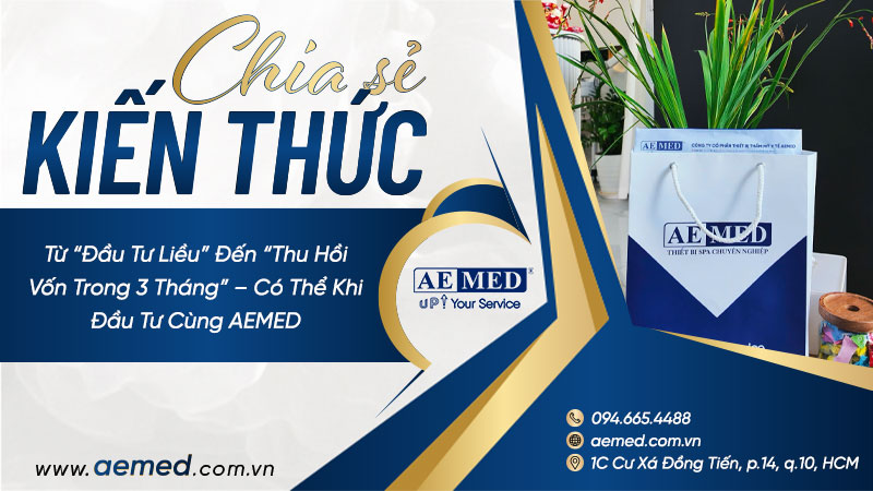 Từ “đầu tư liều” đến “thu hồi vốn trong 3 tháng” – Có thể khi đầu tư cùng AEMED 1 Từ “đầu tư liều” đến “thu hồi vốn trong 3 tháng” – Có thể khi đầu tư cùng AEMED 1