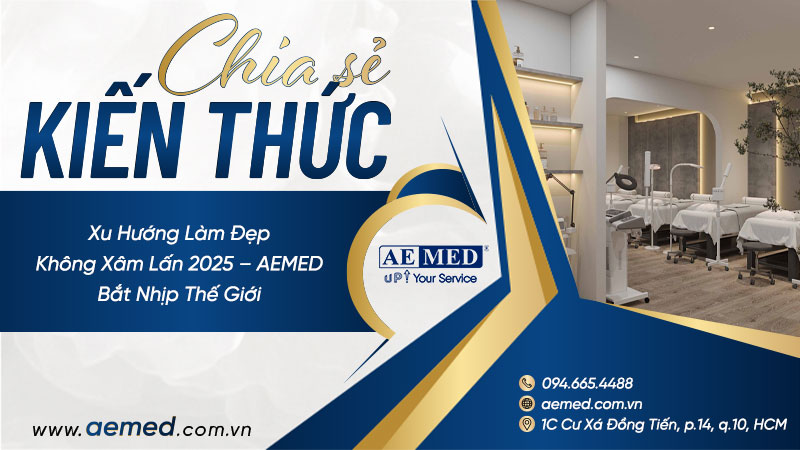Xu hướng làm đẹp không xâm lấn 2025 – AEMED bắt nhịp thế giới 1