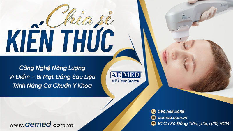 Công nghệ năng lượng vi điểm – bí mật đằng sau liệu trình nâng cơ chuẩn y khoa 1 Công nghệ năng lượng vi điểm – bí mật đằng sau liệu trình nâng cơ chuẩn y khoa 1