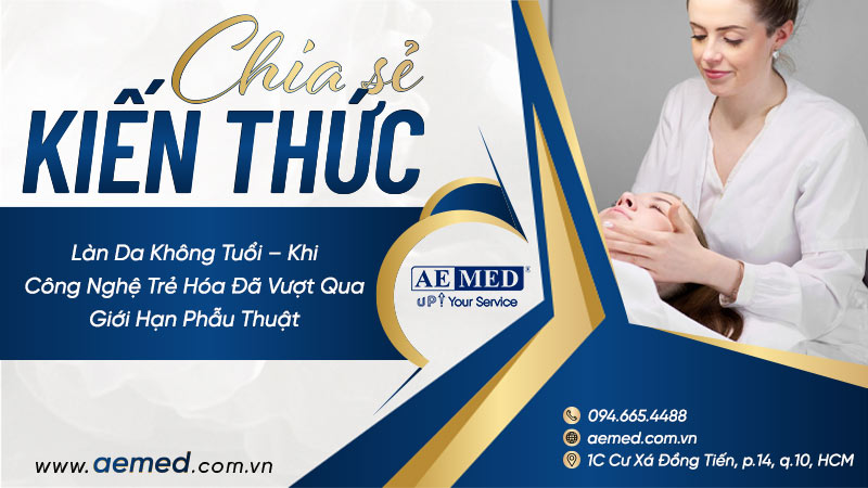 Làn da không tuổi – Khi công nghệ trẻ hóa đã vượt qua giới hạn phẫu thuật 1 Làn da không tuổi – Khi công nghệ trẻ hóa đã vượt qua giới hạn phẫu thuật 1