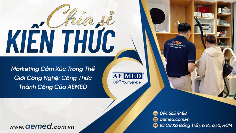 Marketing cảm xúc trong thế giới công nghệ: công thức thành công của AEMED 1 Marketing cảm xúc trong thế giới công nghệ: công thức thành công của AEMED 1