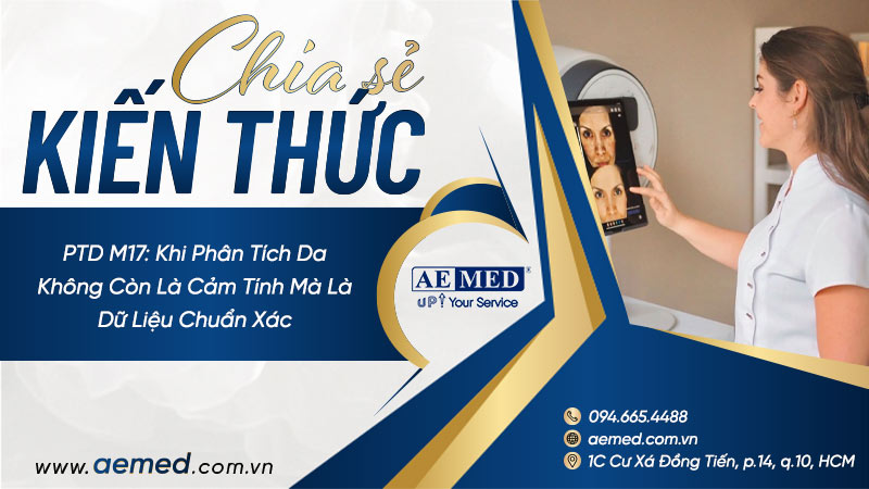 PTD M17: Khi phân tích da không còn là cảm tính mà là dữ liệu chuẩn xác 1