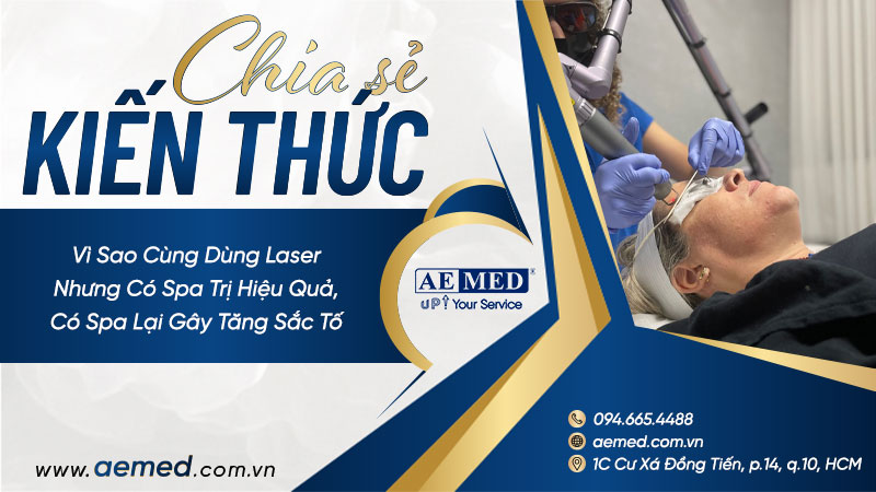 Vì sao cùng dùng laser nhưng có spa trị hiệu quả, có spa lại gây tăng sắc tố 1 Vì sao cùng dùng laser nhưng có spa trị hiệu quả, có spa lại gây tăng sắc tố 1