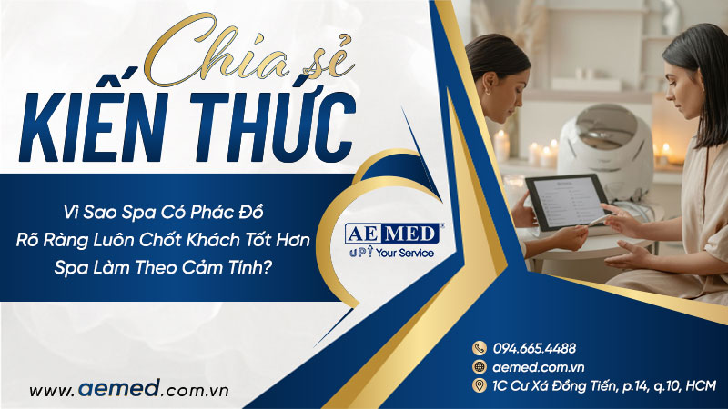 Vì sao spa có phác đồ rõ ràng luôn chốt khách tốt hơn spa làm theo cảm tính? 1