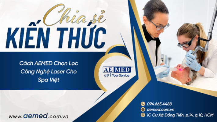 Cách-AEMED-chọn-lọc-công-nghệ-laser-cho-spa-Việt