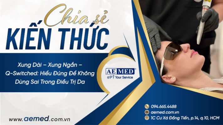 Xung-dài-–-xung-ngắn-–-Q-switched--Hiểu-đúng-để-không-dùng-sai-trong-điều-trị-da