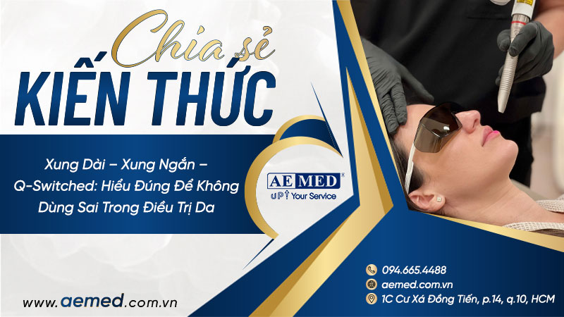 Xung dài – xung ngắn – Q-switched: Hiểu đúng để không dùng sai trong điều trị da 1